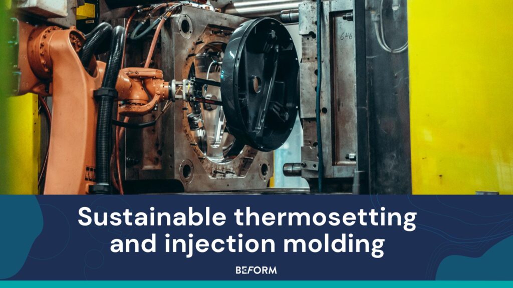 Sustainable thermosetting and injection molding